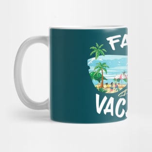 FAMILY VACATION TIME Mug